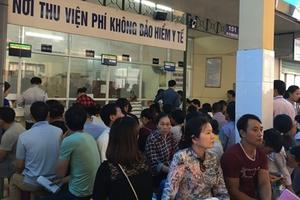 Không có thẻ BHYT, bệnh nhân chịu phí tăng 30%