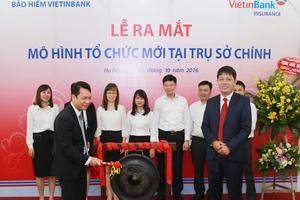 Bảo hiểm VietinBank chuyển đổi mô hình tổ chức mới