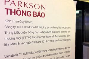 Parkson Thái Hà đóng cửa sau 8 năm: Rút khỏi Hà Nội?