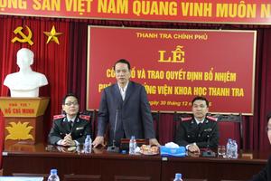 Bổ nhiệm và công bố Phó Viện trưởng Viện Khoa học Thanh tra
