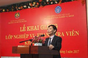 Khai giảng lớp bồi dưỡng nghiệp vụ thanh tra chuyên ngành BHXH