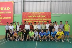 3 tổ chức Công đoàn Khối Thi đua số 7 giao lưu thể thao