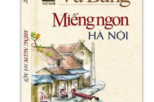 Tịch thu, tiêu hủy ấn bản mới 'Miếng ngon Hà Nội'