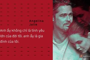 Những giọt nước mắt và nụ cười của Angelina Jolie khi ở bên Brad Pitt suốt 12 năm