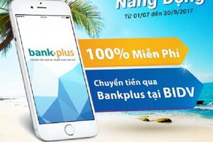 Chuyển tiền 0 đồng với BIDV Bankplus