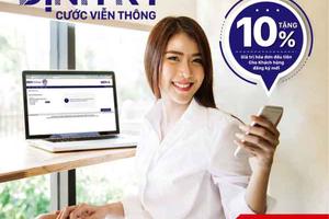 Thanh toán tự động định kỳ cước viễn thông VNPT: Tặng 10% giá trị hóa đơn đầu tiên