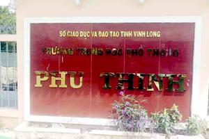 Vĩnh Long: Nhiều sai phạm tại Trường THCS - THPT Phú Thịnh