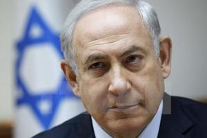 Thủ tướng Israel Netanyahu đối mặt với cáo buộc tham nhũng