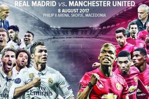 Real Madrid-Man United: Bữa tiệc thịnh soạn cho mùa giải mới