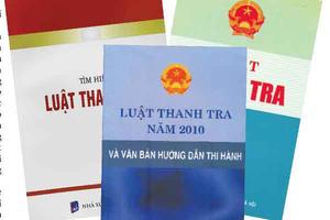 Đóng góp cho Luật Thanh tra: Còn nhiều bất cập, hạn chế