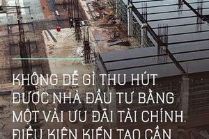 Khát vọng đặc khu kinh tế và những câu hỏi tỷ đô