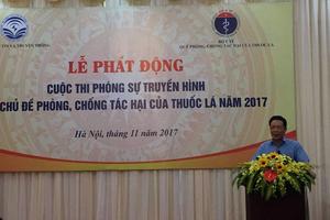 Phát động cuộc thi phóng sự truyền hình về phòng, chống tác hại thuốc lá