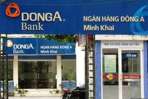Khởi tố, bắt giam nhiều nguyên lãnh đạo Ngân hàng Đông Á   