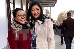 Thái Lan thúc giục việc dẫn độ cựu Thủ tướng Yingluck Shinawatra