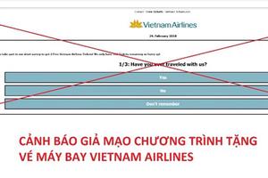 Cảnh giác trang web lừa tặng vé máy bay Vietnam Airlines miễn phí