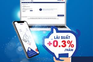 “Gửi thật tiện - Lãi thật cao” với tiền gửi online của BIDV  