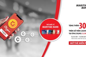 Maritime Bank phối hợp với ứng dụng Clingme ưu đãi tặng thêm 30% 