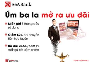 SeABank ưu đãi lớn dành cho khách hàng sử dụng SeANet 