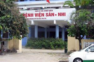 Phú Yên: Nhiều sai phạm trong quản lý tài chính tại Bệnh viện Sản Nhi