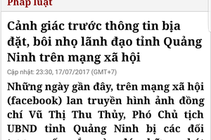 Cần cảnh giác trước thông tin bịa đặt, bôi nhọ lãnh đạo
