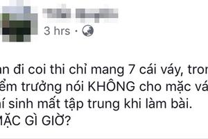 Giám thị được yêu cầu... không mặc váy khi coi thi
