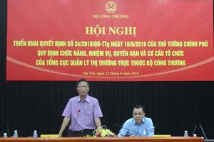 Bộ trưởng Công Thương chua xót với tiêu cực của quản lý thị trường