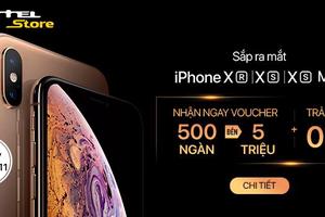Đặt trước iPhone Xs, Xs Max và Xr, nhận ngay Voucher từ 500.000 đồng đến 5 triệu đồng