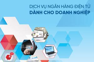 VietinBank eFAST - Dịch vụ ngân hàng vượt trội cho KHDN