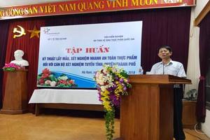 Tập huấn kỹ thuật lấy mẫu, xét nghiệm nhanh ATTP phục vụ thanh, kiểm tra