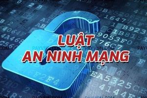 Luật an ninh mạng có hiệu lực từ 1/1/2019: Siết chặt hoạt động trên mạng