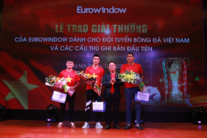 Eurowindow trao phần thưởng tiền tỷ cho các cầu thủ đội tuyển Việt Nam