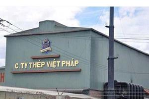 Quảng Nam: Điểm mặt hàng loạt vi phạm tại Công ty CP thép Việt - Pháp