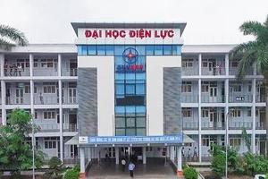 Đại học Điện lực Hà Nội: Buộc thôi học thí sinh gian lận điểm thi