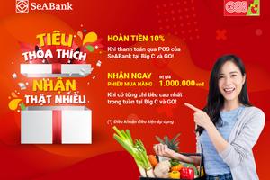Sẵn thẻ quốc tế Seabank trong tay, hoàn ngay 10% khi mua sắm tại BIG C và GO!