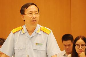 Tổng cục trưởng Hải quan: “Chúng tôi làm sâu và có đủ cơ sở” xử lý vụ Asanzo