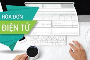 Năm 2019: Cơ bản hoàn thành áp dụng hóa đơn điện tử tại các thành phố lớn