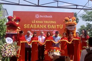 Khai trương Phòng giao dịch SeABank Đại Từ