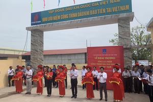 Khai trương Khu lưu niệm Công trình Dầu khí đầu tiên tại Việt Nam