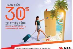 Tiết kiệm đến 30% giá đã giảm khi đặt vé máy bay cùng MSB Visa