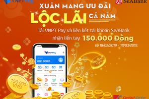 Tặng ngay 150.000 đồng cho khách hàng mở tài khoản Seabank và kết nối VNPT PAY