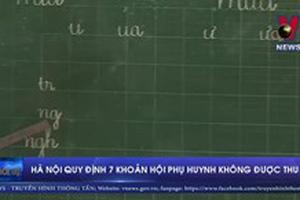 Hà Nội quy định 7 khoản Hội phụ huynh không được thu