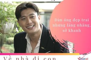 ‘Về nhà đi con’ hội tụ đủ kiểu người tiêu biểu trong xã hội