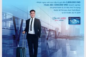 Nhận ngay ưu đãi trị giá đến 3.800.000 VND khi mở thẻ TDQT DCI VietinBank