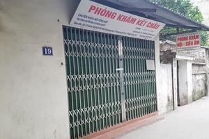 Hành nghề y dược tư nhân ở Hà Nội: Vi phạm nhiều, xử lý kém