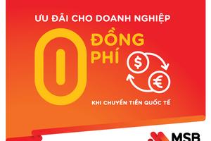 MSB miễn tới 100% phí chuyển tiền quốc tế cho doanh nghiệp