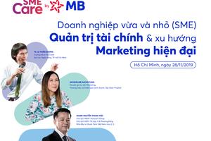 Tọa đàm “Doanh nghiệp vừa và nhỏ (SME) - Quản trị tài chính và Xu hướng marketing hiện đại”