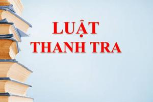 Lập Tổ công tác xây dựng hồ sơ đề nghị xây dựng Luật Thanh tra (sửa đổi)