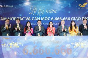 SeAbank và VNPOST kỷ niệm 4 năm hợp tác, cán mốc 6.666.666 giao dịch