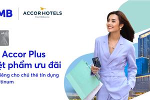 MB tặng thẻ Accor Plus cho chủ thẻ tín dụng Platinum  ​