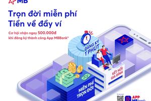 MBBank ra mắt ứng dụng phiên bản mới , tung ưu đãi lên đến 2 tỷ đồng  ​